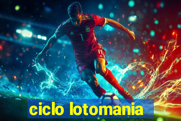 ciclo lotomania